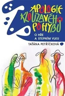 Filozofia Apologie klouzavého pohybu - Taťána Petříčková