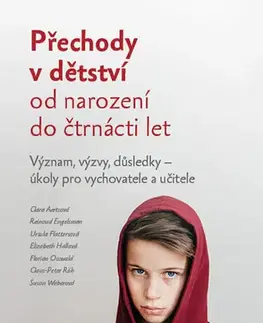 Pedagogika, vzdelávanie, vyučovanie Přechody v dětství od narození do čtrnácti let - Kolektív autorov