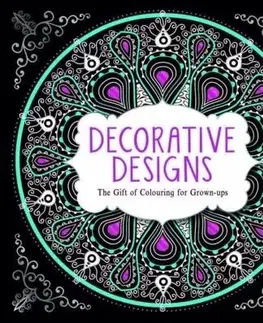 Maľovanky pre dospelých Decorative Designs The Gift of Colouring for Grown Ups