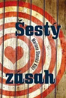 Novely, poviedky, antológie Šestý zásah - Mariana Slanská Klúz