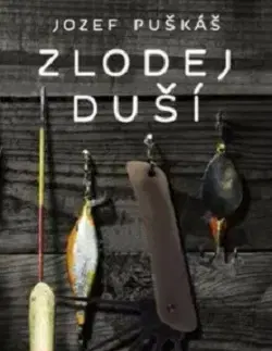 Slovenská beletria Zlodej duší - Jozef Puškáš