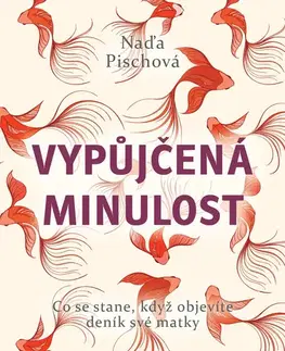 Romantická beletria Vypůjčená minulost - Naďa Pischová