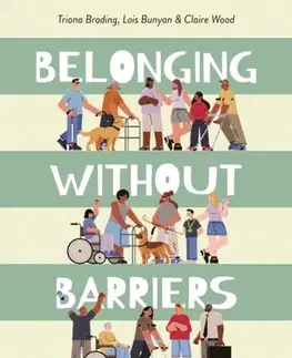 Náboženstvo Belonging without Barriers - Claire Wood,Triona Brading,Lois Bunyan