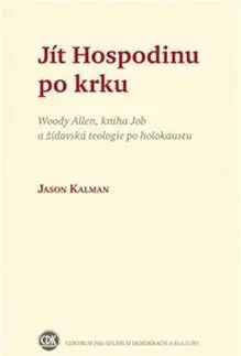 Filozofia Jít Hospodinu po krku - Jason Kalman