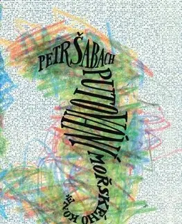 Romantická beletria Putování mořského koně - Petr Šabach