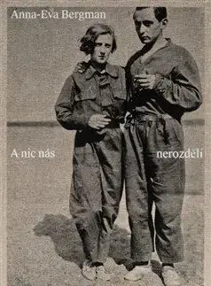 Maliarstvo, grafika Anna-Eva Bergman a Hans Hartung: A nic nás nerozdělí - Kolektív autorov