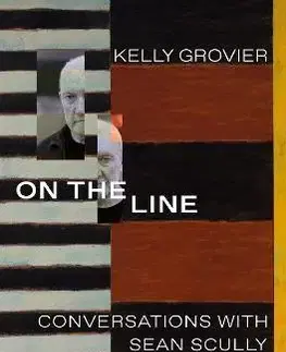 Umenie On the Line: Conversations with Sean Scully - Kelly Grovier