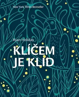 Filozofia Klíčem je klid - Ryan Holiday