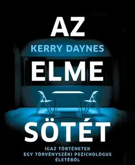 Psychológia, etika Az elme sötét oldala - Kerry Daynes
