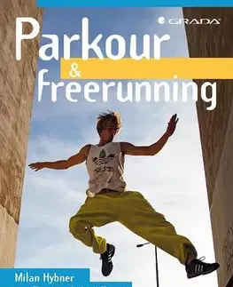 Šport - ostatné Parkour a freerunning - Hybner Milan,Tomáš,Tomáš Zonyga