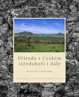 Biológia, fauna a flóra Příroda v Českém středohoří i dále - Miloslav Studnička