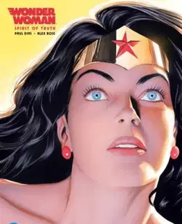 Beletria - ostatné Wonder Woman: Spirit of Truth - Alex Ross,Paul Dini
