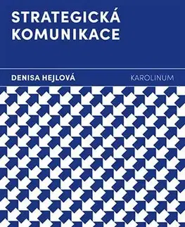 Odborná a náučná literatúra - ostatné Strategická komunikace - Denisa Hejlová