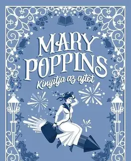 Pre dievčatá Mary Poppins kinyitja az ajtót - P. L. Travers,Mária Borbás