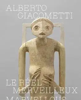 Sochárstvo, plastika Alberto Giacometti - Émilie Bouvard,Catherine Grenier