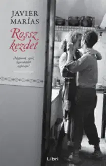Historické romány Rossz kezdet - Javier Marías
