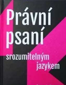 Právo - ostatné Právní psaní srozumitelným jazykem - Bryan A. Garner