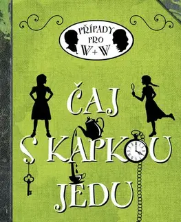 Dobrodružstvo, napätie, western Čaj s kapkou jedu - Robin Stevens