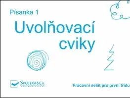 Učebnice pre ZŠ - ostatné Písanka 1 Uvolňovací cviky