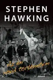 Biografie - Životopisy Az én rövid történetem - Stephen Hawking