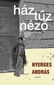 Svetová beletria Háztűznéző - András Nyerges