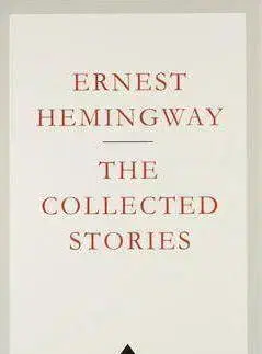 Cudzojazyčná literatúra The Collected Stories - Ernest Hemingway