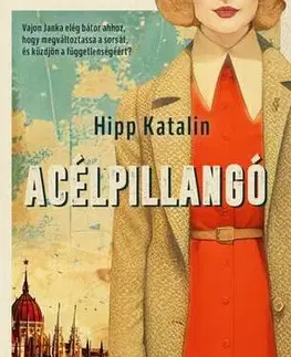 Historické romány Acélpillangó - Katalin Hipp