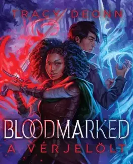 Sci-fi a fantasy Bloodmarked – A Vérjelölt - Tracy Deonn