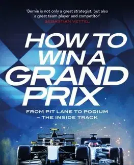 F1, automobilové preteky How to Win a Grand Prix - Bernie Collins