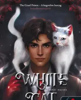 Fantasy, upíri White Cat - A Fehér Macska - Holly Black,Krisztína Kovács