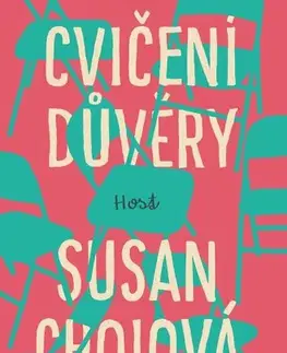 Svetová beletria Cvičení důvěry - Susan Choi,Alžběta Kalinová