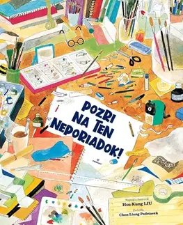 Pre deti a mládež - ostatné Pozri na ten neporiadok - Liu Hsu-Kung,Chen Liang Podstavek