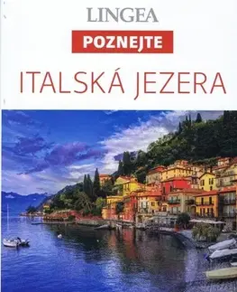 Európa LINGEA CZ - Italská jezera - Poznejte