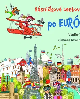 Básničky a hádanky pre deti Básničkové cestovanie po Európe - Vladimír Keníž