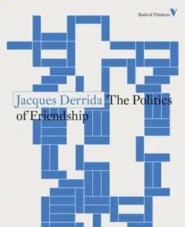 Filozofia The Politics of Friendship - Jacques Derrida,George Collins