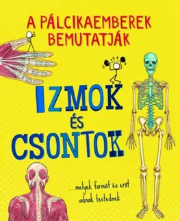 Ľudské telo A pálcikaemberek bemutatják - Izmok és csontok