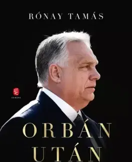 Politológia Orbán után - Tamás Rónay