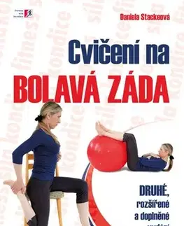 Zdravoveda, ochorenia, choroby Cvičení na bolavá záda - 2. vydání - Daniela Stackeová
