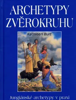 Astrológia, horoskopy, snáre Archetypy zvěrokruhu - Kathleen Burt
