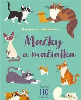 Nalepovačky, vystrihovačky, skladačky Moje prvé samolepkovanie - Mačky a mačiatka