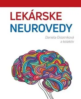 Medicína - ostatné Lekárske neurovedy, 3.vydanie - Daniela Ostatníková