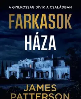 Detektívky, trilery, horory Farkasok háza - Mike Lupica,James Patterson