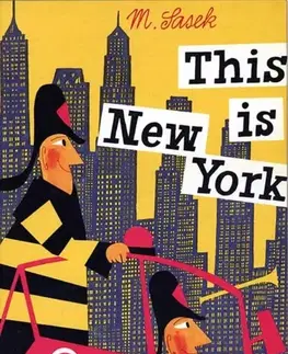 Encyklopédie pre deti a mládež - ostatné This is New York - Miroslav Šašek