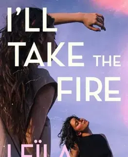 Beletria I'll Take the Fire - Leila Slimani