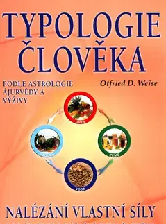Astrológia, horoskopy, snáre Typologie člověka - Otfried D. Weise