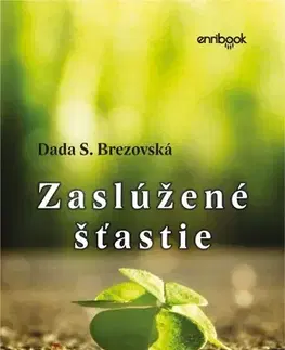 Slovenská beletria Zaslúžené šťastie - Dada S. Brezovská