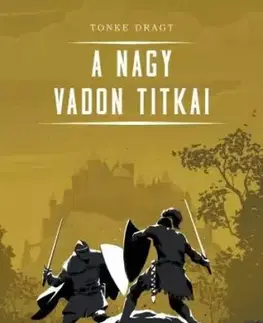 Fantasy, upíri A Nagy Vadon titkai - Dragt Tonke
