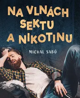 Česká beletria Na vlnách sektu a nikotinu - Michal Sabó