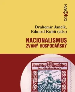 Politológia Nacionalismus zvaný hospodářský - Drahomír Jančík,Eduard Kubů