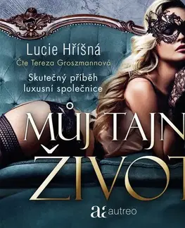 Biografie - ostatné Autreo s.r.o. Můj tajný život - Skutečný příběh luxusní společnice